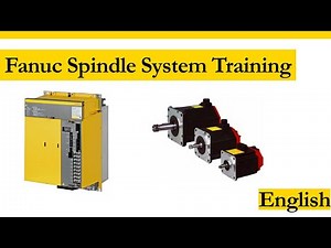 Fanuc Spindle System Training in English