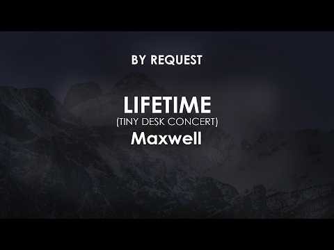 Lifetime (Tiny Desk Concert) | Maxwell