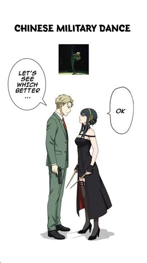 Chinese Military Dance Trend | Loid Forger 🆚 Yor Forger Spy x Family #chinesemilitarydance