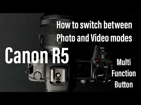 How to switch between Photo and Video Modes | Canon R5 | Multi Function Button