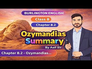 Ozymandias Summary 🔥 Class 8 Burlington English | Chapter 8.2 Explained | By Asif Sir