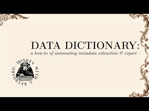 Data dictionary: a how to for automating the extraction and export of metadata