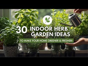 🌱 30 Indoor Herb Garden Ideas to Make Your Home Greener & Fresher! 🌿