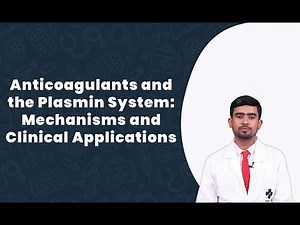 Anticoagulants and the Plasmin System: Mechanisms and Clinical Applications