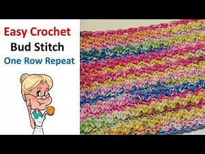 Super Easy Crochet BUD STITCH Tutorial - One Row Repeat - Stitch of the Week