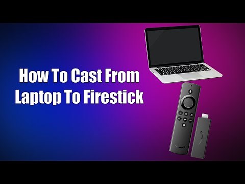 How To Cast From Laptop To Firestick