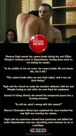 Florence Pugh reveals the camera broke during her and Cillian Murphy’s intimate scene in Oppenheimer