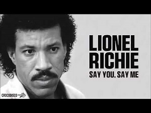 Lionel Richie - Say You, Say Me (1986)