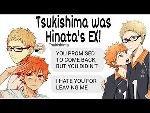 HINATA IS TSUKISHIMA'S EX! | Haikyuu (texting story)