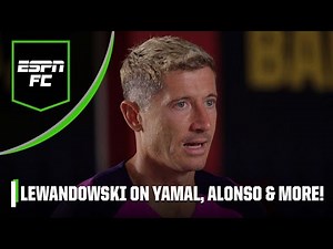 Robert Lewandowski EXCLUSIVE! Yamal, Rashford, Alonso, Barcelona expectations & more! | ESPN FC