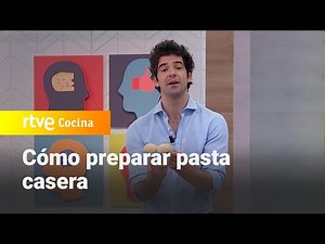 Cómo preparar pasta casera - Como Sapiens | RTVE Cocina