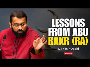Biography of Abu Bakr Al-Siddiq (RA) | The Loyal Friend of the Prophet ﷺ | Dr. Yasir Qadhi