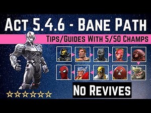 MCOC: Act 5.4.6 - Bane Path Tips/Guides - No Revives with 5 50 champ - story quest