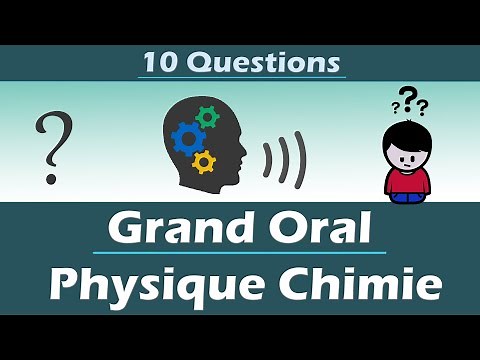 GRAND ORAL : 10 questions de physique chimie | Lycée