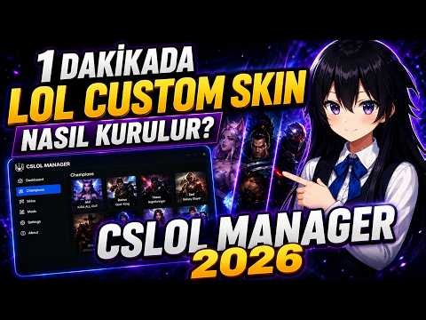 1 DAKİKADA CSLOL MANAGER NASIL İNDİRİLİR? 2026 GÜNCEL BANSIZ LOL CUSTOM SKİN