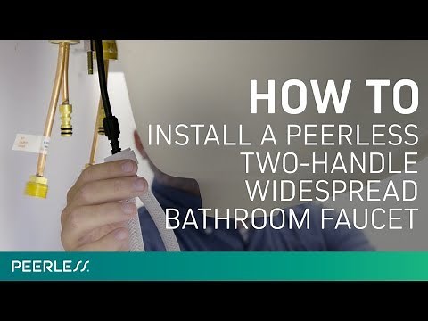 How to Install a Peerless Two-Handle Widespread Bathroom Faucet