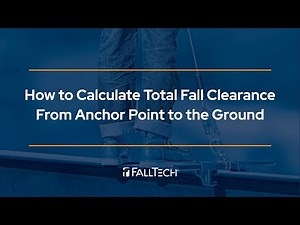 FallTech - How to Calculate Total Fall Clearance From Anchor Point to the Ground