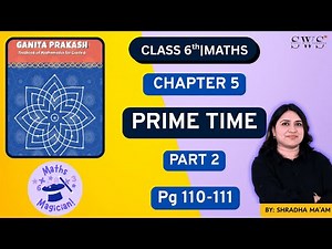 Prime Time Class 6 Maths | NCERT Chapter 5 Ganita Prakash | Part 2 (Hindi + English)