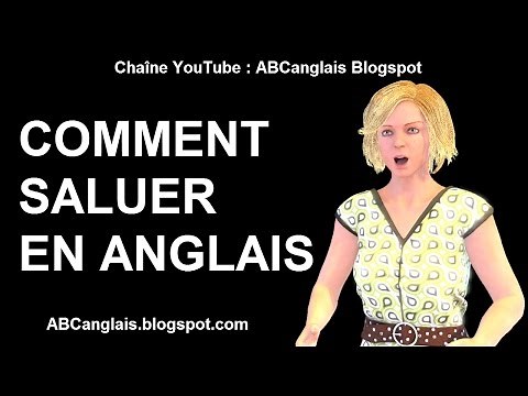 Cours d'anglais 73 - Comment SALUER en anglais SALUTATIONS BONJOUR en anglais Expressions