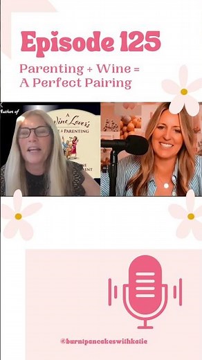 The Perfect Pairing = Wine + Parenting