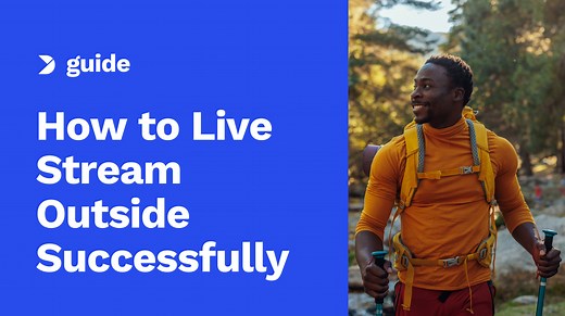 How to Live Stream Outside Successfully: A Step-by-Step Guide [2025 Update]