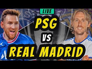 PSG vs REAL MADRID - LIVE STREAMING - UCL Champions League Football Match