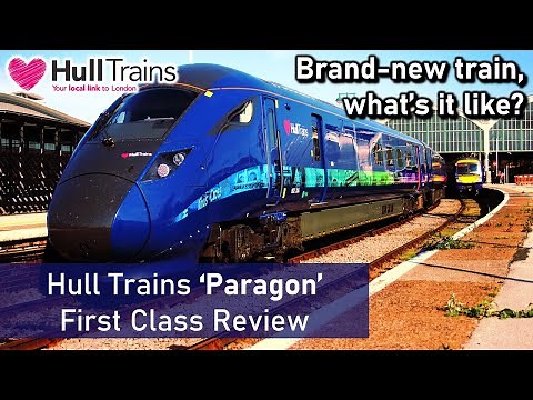BRAND-NEW Hull Trains 'Paragon' - First Class Review (London to Hull / Class 802)