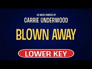 Carrie Underwood - Blown Away | Karaoke Lower Key