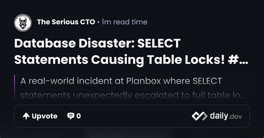Database Disaster: SELECT Statements Causing Table Locks! #shorts | daily.dev