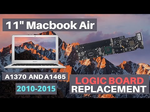 11" Macbook Air A1370 and A1465 Logicboard Installation for years 2010 2011 2012 2013 2014 2015