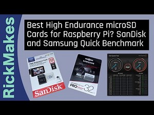 Best High Endurance microSD Cards for Raspberry Pi? SanDisk and Samsung Quick Benchmark