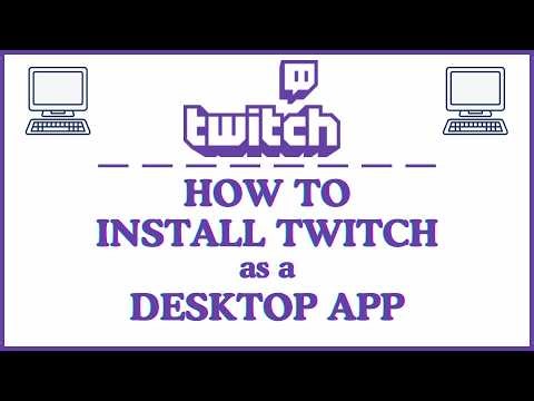 How To Install Twitch As A Desktop App | Easy Step-by-Step PC Tutorial