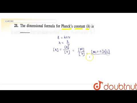 The dimensional formula for Planck's constant (h) is ______
