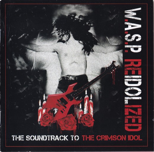 W.A.S.P. - Reidolized (The Soundtrack To The Crimson Idol)