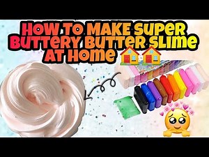 HOW TO MAKE Super BUTTERY BUTTER SLIME AT HOME🏠🏠🏠| SUPER FLUFFY AND BUTTERY SLIMES ✨✨✨!!!