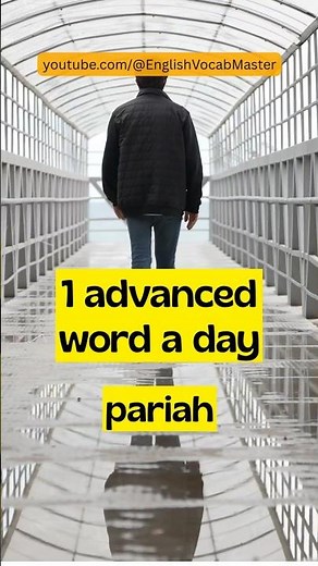 PARIAH - 1 ADVANCED WORD A DAY #advancedvocabulary #learnenglish