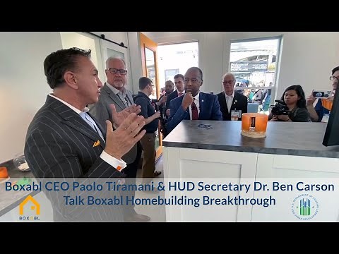 Paolo Tiramani & Secretary Dr. Ben Carson Talk BOXABL Homebuilding Breakthrough