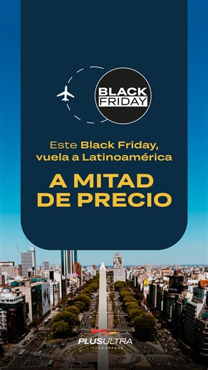 3K views · 11 reactions | MITAD DE PRECIO, DOBLE FLEXIBILIDAD. Ya es Black Friday en Plus Ultra Líneas y te lo ponemos fácil.  Aprovecha la oportunidad de viajar sin preocupaciones y con todas las ventajas incluidas. Solo hasta el 30 de noviembre. Disponible en www.plusultra.com, call center y agencias de viajes. | Plus Ultra Aerolínea | Facebook