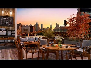 Autumn Rooftop Coffee Shop Ambience - Relaxing Autumn Jazz Music with Chill Sunset