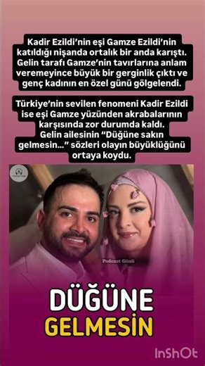 Kadir ezildi’nin eşi Gamze ezildi katıldığı nişan törenine bozdu gelinin ailesi düğüne gelmesin dedi