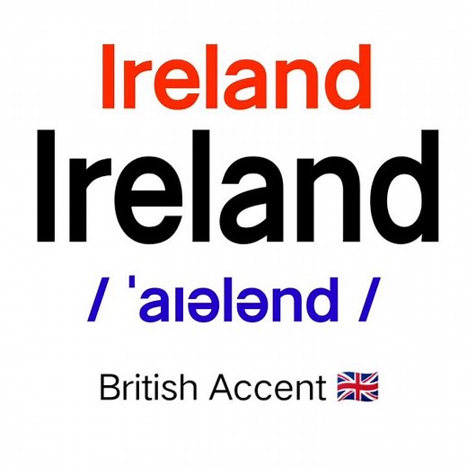 How to pronounce " Ireland " ? In British Accent 🇬🇧 Correctly !