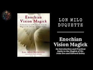 Enochian Vision Magick by Lon Milo DuQuette