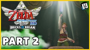 The sword of Skyloft! - The Legend of Zelda Skyward Sword HD with Bricks 'O' Brian
