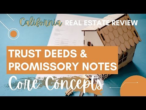 NEED TO KNOW of Trust Deeds & Promissory Notes | California Real Estate License State Exam Review