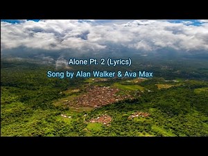 Alone Pt. 2 (Lyrics) - Song by Alan Walker & Ava Max
