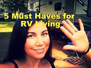 5 Must Haves for Full Time RVing Living