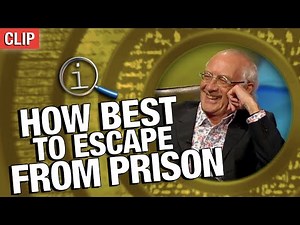 How To Escape From Prison | QI