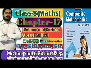 Class-8(Maths) Chapter-17(Volume and Surface Area Of Solids) Ex-17(A)With Introduction By-Shivam Sir
