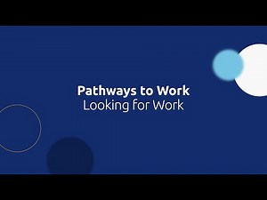 Pathways to Work - Module 4: Looking for Work