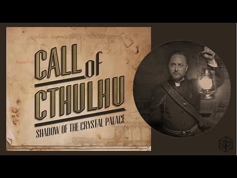 Critical Role [Call of Cthulhu One-Shot] - Toll of the Crystal Palace